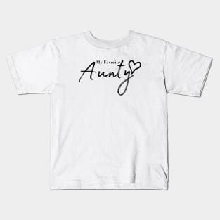 My Favorite Aunty Kids T-Shirt